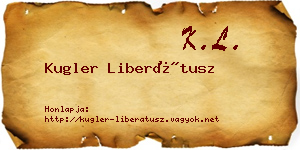 Kugler Liberátusz névjegykártya